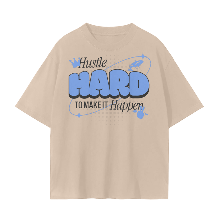 Hustle Hard to Make It Happen Tee