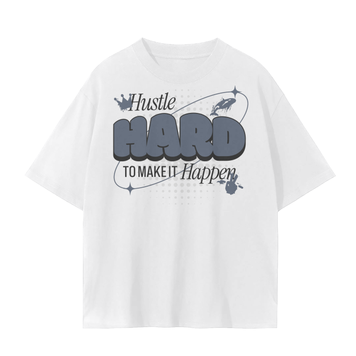 Hustle Hard to Make It Happen Tee