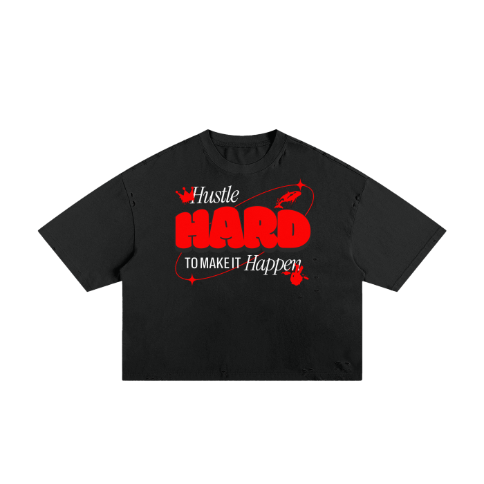 Hustle Hard To Make It Happen Frayed Boxy Tee