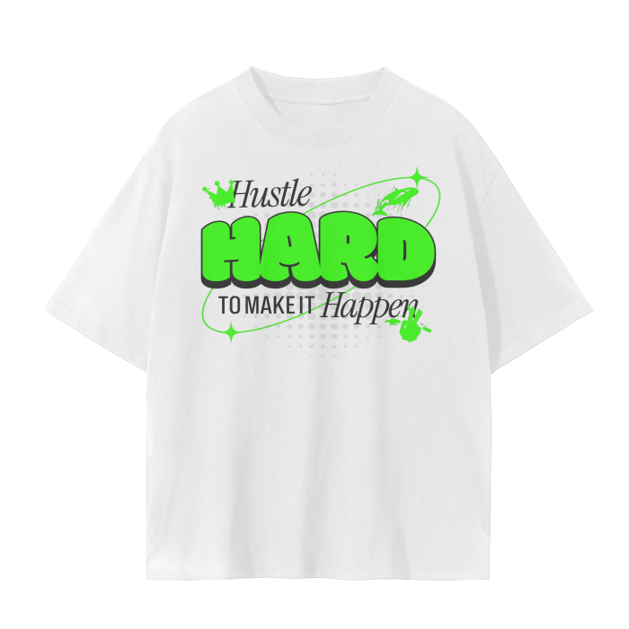 Hustle Hard to Make It Happen Tee