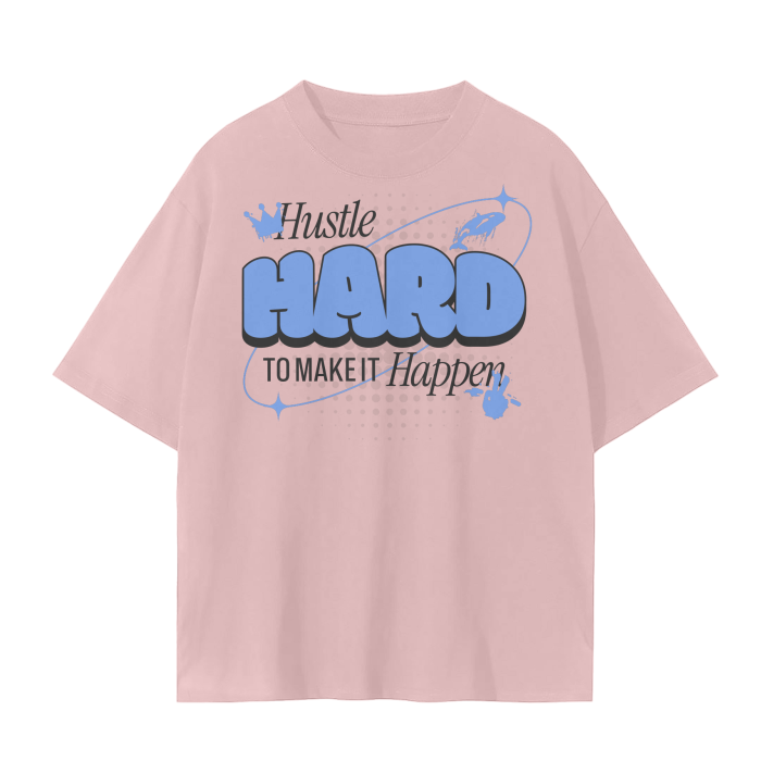 Hustle Hard to Make It Happen Tee