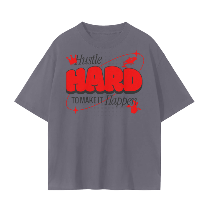 Hustle Hard to Make It Happen Tee
